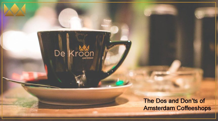 The Dos and Donts of Amsterdam Coffeeshops The Dos and Don'ts of Amsterdam Coffeeshops